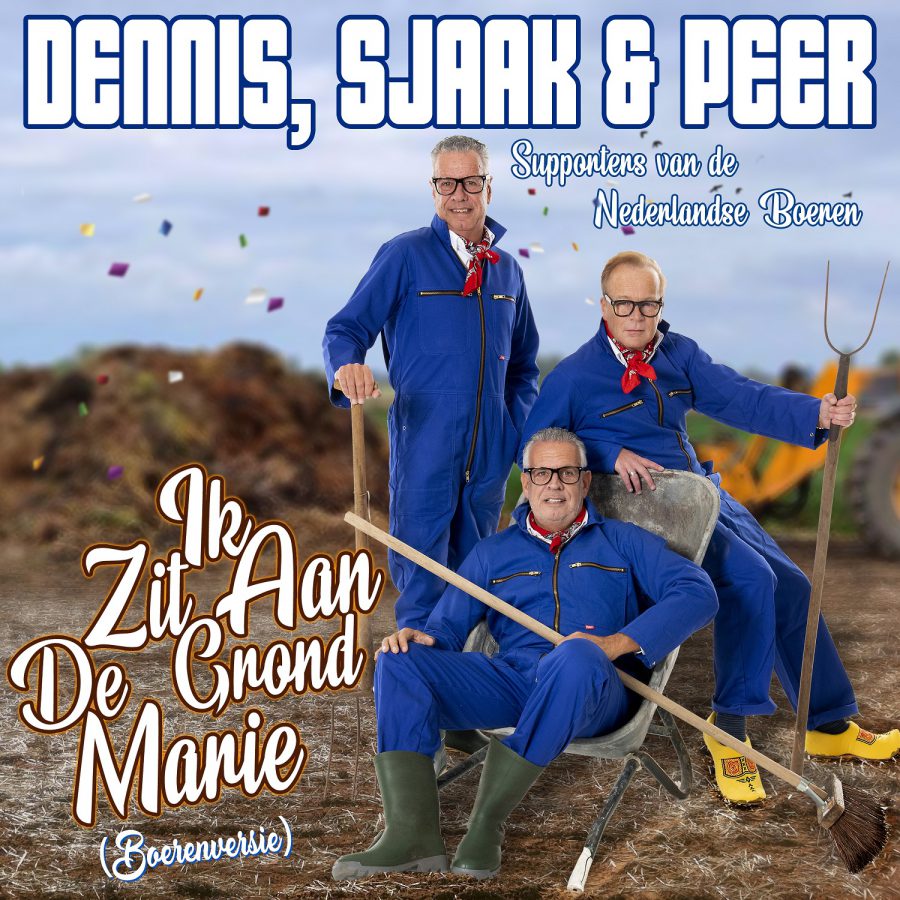 Dennis, Sjaak & Peer - Ik Zit Aan De Grond Marie (Boeren versie)